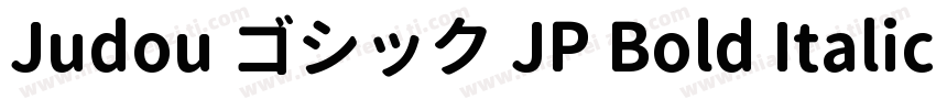 Judou ゴシック JP Bold Italic字体转换